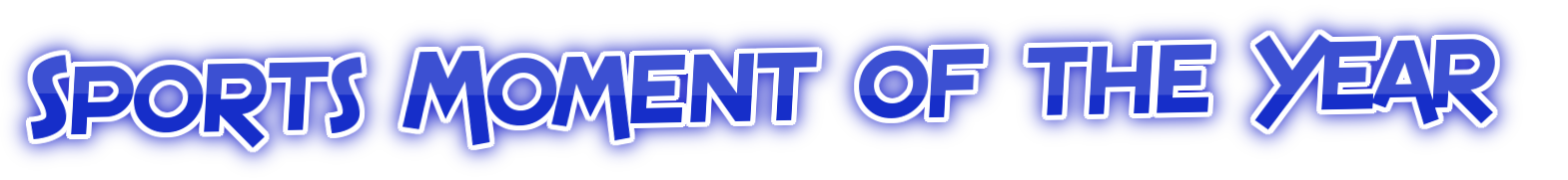 Sports Moment of the Year 